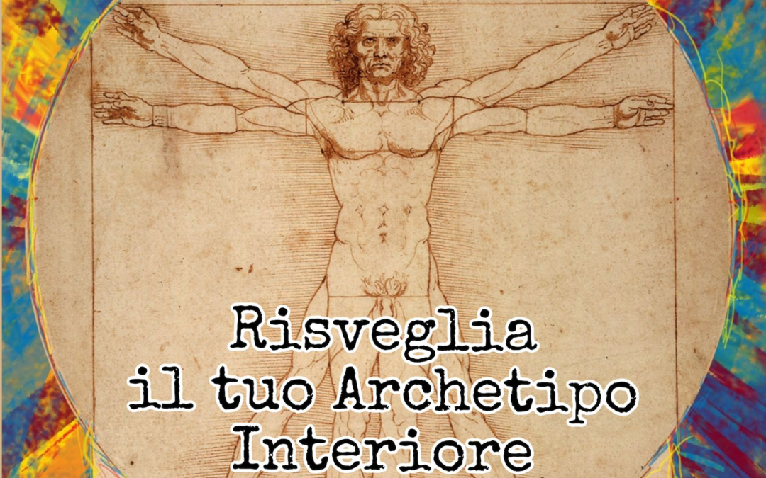 Risveglia il tuo Archetipo Interiore